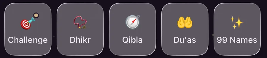 Shortcuts: Challenge, Dhikr, Qibla, Du'as and 99 Names.